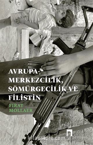 Avrupa-Merkezcilik, Sömürgecilik ve Filistin