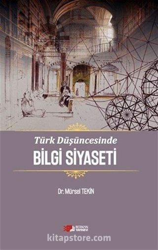 Türk Düşüncesinde Bilgi Siyaseti