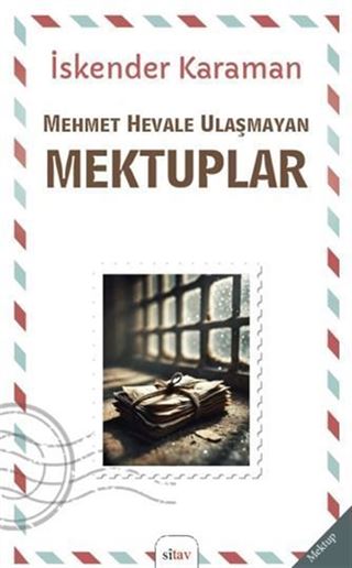 Mehmet Hevale Ulaşmayan Mektuplar