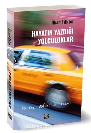 Hayatın Yazdığı Yolculuklar