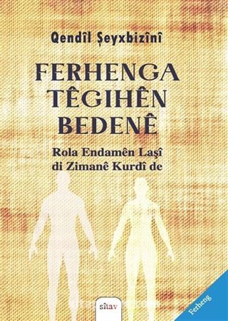 Ferhenga Têgehên Bedenê Rola Endamên Laşî di Zimanê Kurdî de