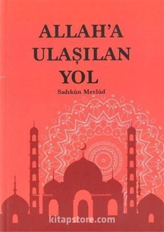 Allah'a Ulaşılan Yol