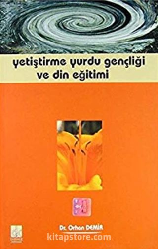 Yetiştirme Yurdu Gençliği ve Din Eğitimi