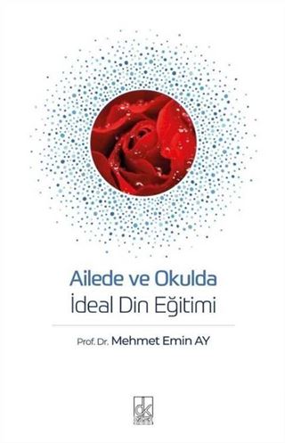 Ailede ve Okulda İdeal Din Eğitimi