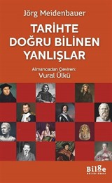 Tarihte Doğru Bilinen Yanlışlar