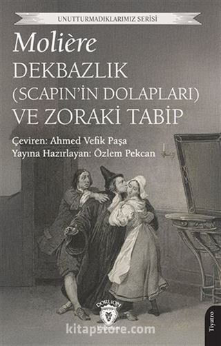 Dekbazlık (Scapin'in Dolapları) ve Zoraki Tabip Dekbazlık