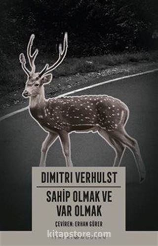 Sahip Olmak ve Var Olmak