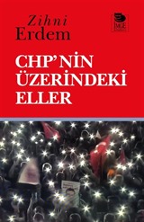 CHP'nin Üzerindeki Eller