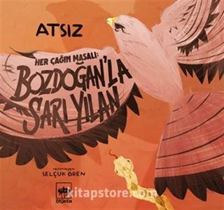 Her Çağın Masalı: : Bozdoğan'la Sarı Yılan