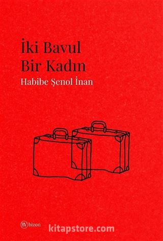 İki Bavul Bir Kadın