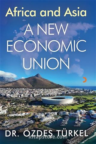 Africa and Asia A New Ekonomic Union
