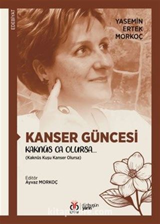 Kanser Güncesi Kaknüs Ca Olursa... (Kaknüs Kuşu Kanser Olursa)