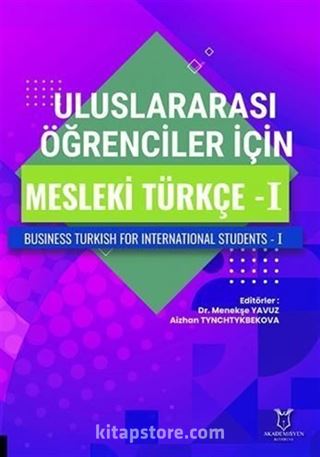 Uluslararası Öğrenciler için Mesleki Türkçe - I