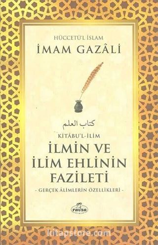 Kitabu'l - İlim - İlmin ve İlim Ehlinin Fazileti