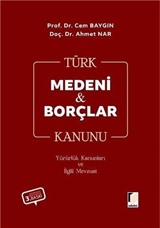 Türk Medeni Kanunu Türk Borçlar Kanunu Yürürlük Kanunları ve İlgili Mevzuat