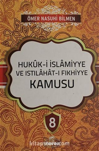 Hukuk-i İslamiyye ve Istılahat-ı Fıkhiyye Kamusu Cilt: 8