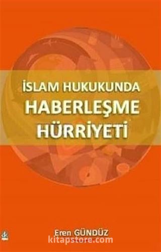 İslam Hukukunda Haberleşme Hürriyeti