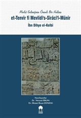 Mevlid Geleneğinin Önemli Bir Halkası - Et-Tenvir fi Mevlidi's -Siraci'l-Münir - İbn Dihye el-Kelbi