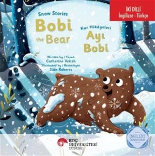 Snow Stories Bobi The Bear / Kar Hikayeleri Ayı Bobi İngilizce Öğreniyorum (İki Dilli: İngilizce-Türkçe)