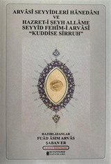 Arvasî Seyyidleri Hanedanı Ve Hazret-İ Şeyh Allame Seyyid Fehîm-İ Arvasî 'Kuddise Sirruh' Hazretleri