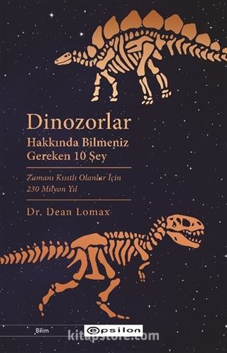 Dinozorlar Hakkında Bilmeniz Gereken 10 Şey
