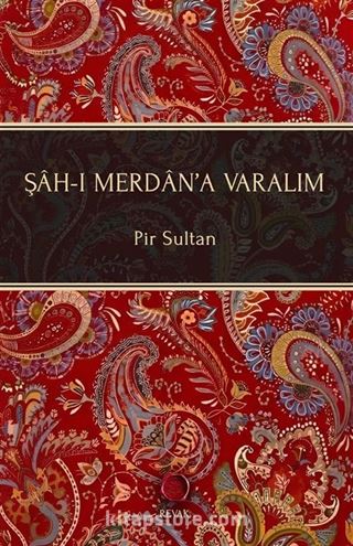 Şah-ı Merdan'a Varalım