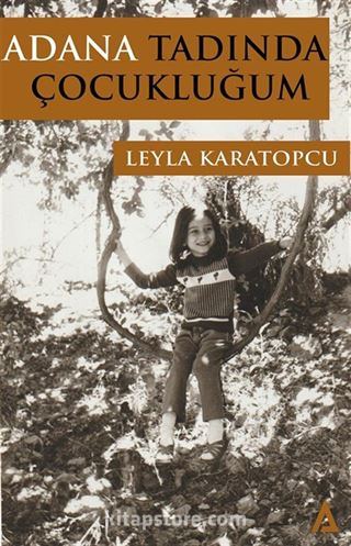 Adana Tadında Çocukluğum