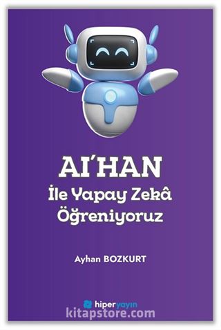 AI'HAN ile Yapay Zeka Öğreniyoruz