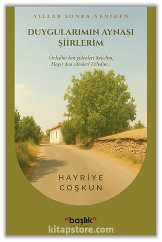 Yıllar Sonra Yeniden Duygularımın Aynası Şiirlerim