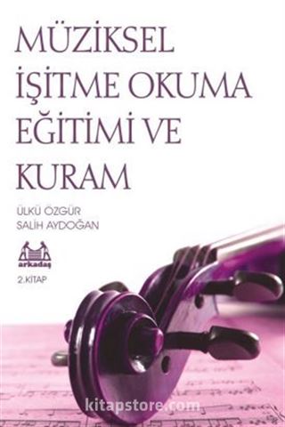 Müziksel İşitme Okuma Eğitimi ve Kuram 2. Kitap