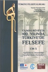 Cumhuriyetin 100. Yılında Türkiye'de Felsefe Cilt 3