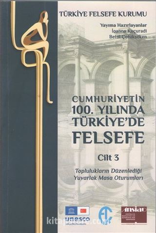 Cumhuriyetin 100. Yılında Türkiye'de Felsefe Cilt 3