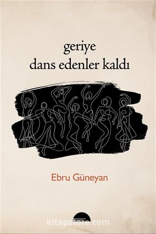 Geriye Dans Edenler Kaldı