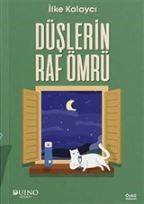 Düşlerin Raf Ömrü