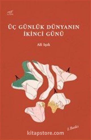 Üç Günlük Dünyanın İkinci Günü