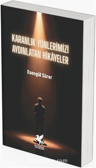 Karanlık Yönlerimizi Aydınlatan Hikayeler