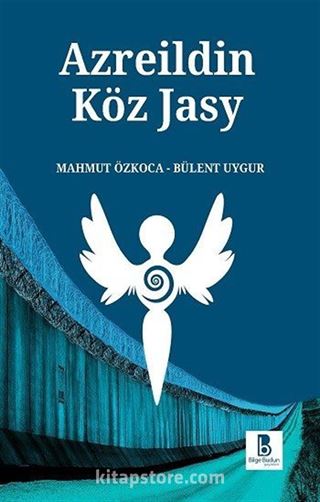 Azreildin Köz Jasy (Azrail'in Göz Yaşı)