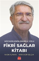 Mücadelenin Onurlu Yolu - Fikri Sağlar Kitabı