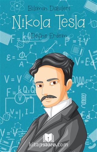 Nikola Tesla / Bilimin Dahileri