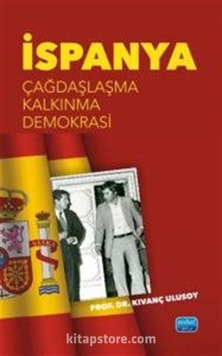 İspanya - Çağdaşlaşma, Kalkınma, Demokrasi