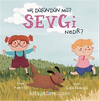 Hiç Düşündün Mü? Sevgi Nedir?