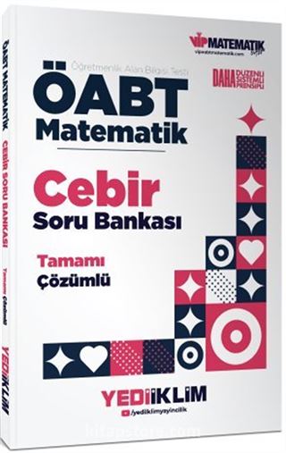 ÖABT Matematik Öğretmenliği Cebir Tamamı Çözümlü Soru Bankası