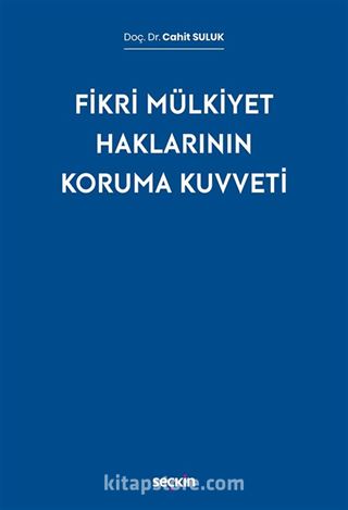 Fikri Mülkiyet Haklarının Koruma Kuvveti