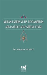 Kur'an-ı Kerim Ve Hz. Peygamber'in Asr-ı Saadet Arap Şiiri'ne Etkisi
