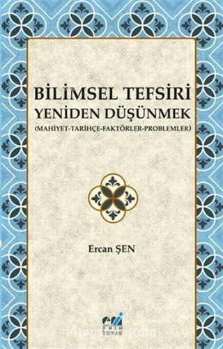 Bilimsel Tefsiri Yeniden Düşünmek