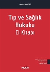 Tıp ve Sağlık Hukuku El Kitabı