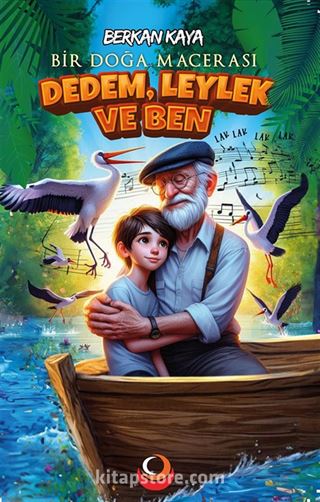 Dedem, Leylek ve Ben