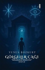 Gölgeler Çağı ''İnsanlığın Döngüsü'' (Cilt 2)