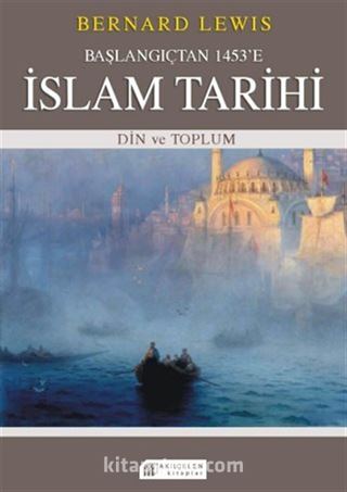 Başlangıçtan 1453'e İslam Tarihi