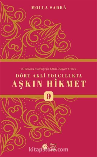 Dört Akli Yolculukta Aşkın Hikmet 9 (Esfarü'l Erba'a)